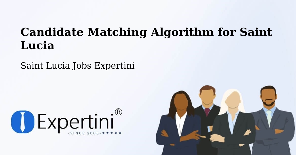 Candidate Matching Algorithm Overview – Black Bay - Saint Lucia Jobs Expertini