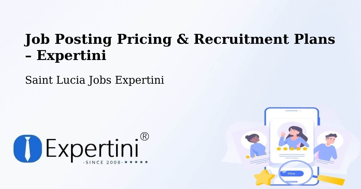 Job Posting Pricing & Recruitment Plans – Black Bay - Black Bay, Saint Lucia Jobs Expertini